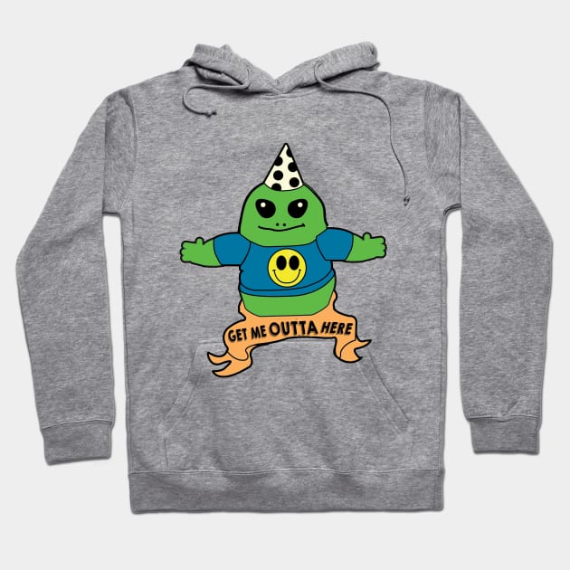 GET ME OUTTA HERE Hoodie by SpaceWasteATL